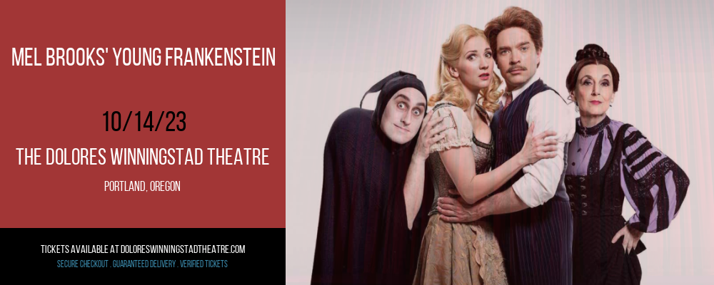 Mel Brooks' Young Frankenstein at The Dolores Winningstad Theatre