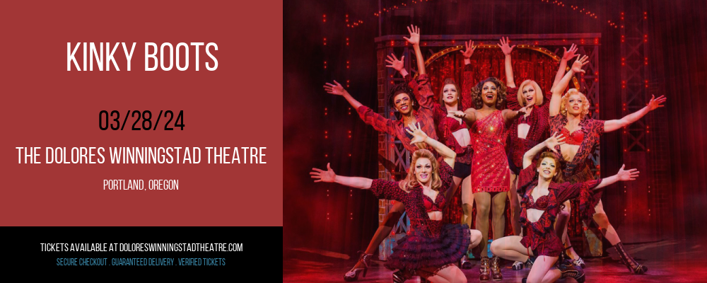 Kinky Boots at The Dolores Winningstad Theatre