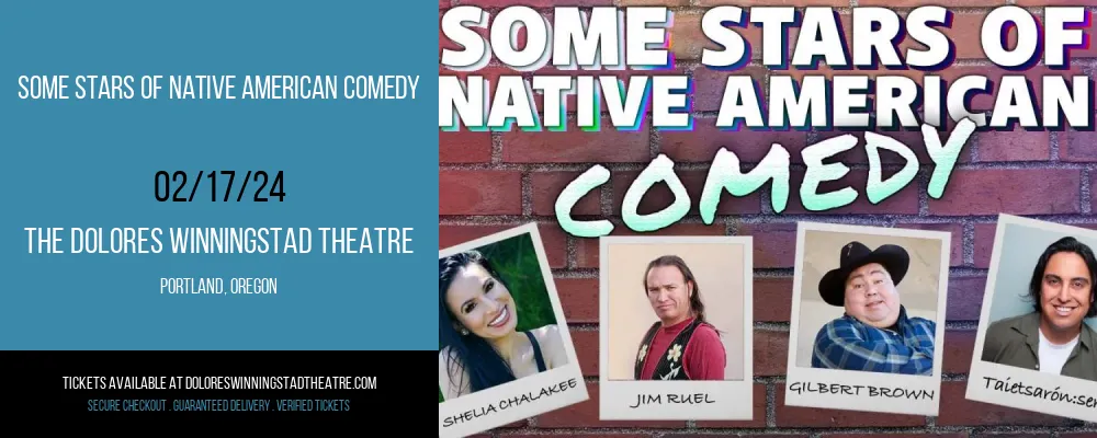 Some Stars of Native American Comedy at The Dolores Winningstad Theatre